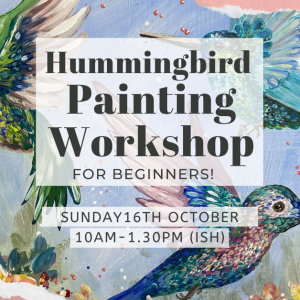 Hummingbird Painting Workshop Bishop's Stortford